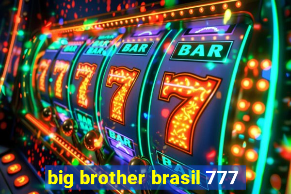 big brother brasil 777